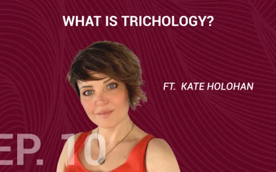 An Overview of Trichology with Kate Holohan
